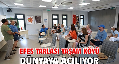 Efes Tarlası Yaşam Köyü Dünyaya Açılıyor