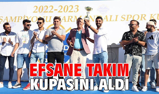 Efsane Takım Kupasını Aldı