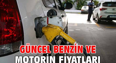 Güncel benzin ve motorin fiyatları