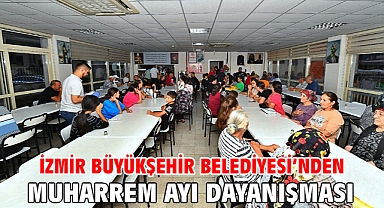 İzmir Büyükşehir Belediyesi’nden Muharrem ayı dayanışması