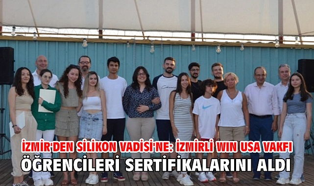 İzmir'den Silikon Vadisi'ne: İzmirli WIN USA Vakfı öğrencileri sertifikalarını aldı