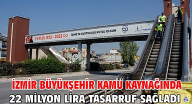İzmir Büyükşehir kamu kaynağında 22 milyon lira tasarruf sağladı