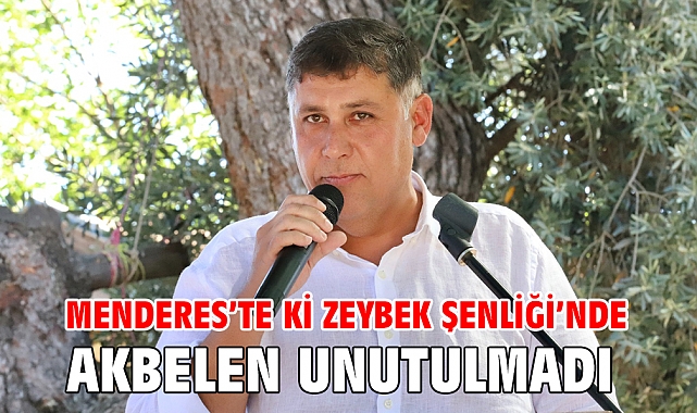 Menderes’te ki Zeybek Şenliği’nde Akbelen Unutulmadı