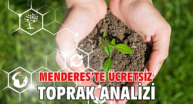 Menderes’te Ücretsiz Toprak Analizi