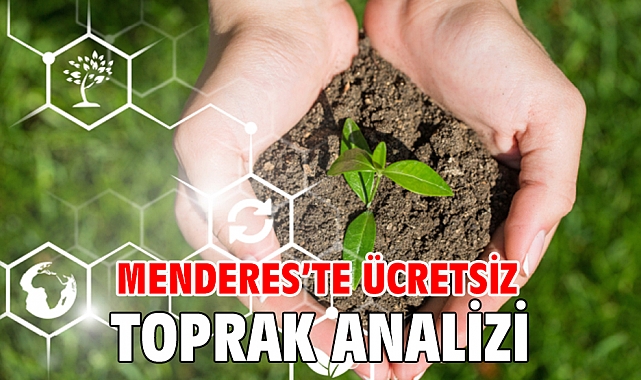 Menderes’te Ücretsiz Toprak Analizi