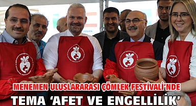 Menemen Uluslararası Çömlek Festivali’nde Tema ‘Afet ve Engellilik’
