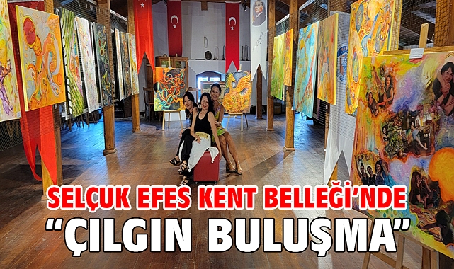 Selçuk Efes Kent Belleği’nde “Çılgın Buluşma”