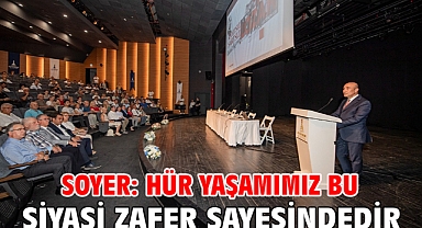 Soyer: Hür yaşamımız bu siyasi zafer sayesindedir