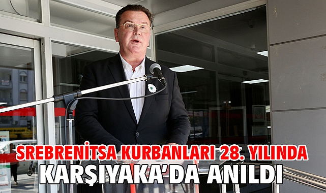 Srebrenitsa kurbanları 28. yılında Karşıyaka’da anıldı