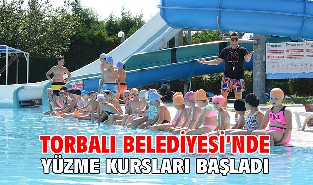 Torbalı Belediyesi’nde yüzme kursları başladı