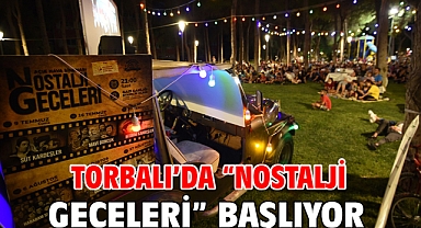 Torbalı’da “Nostalji Geceleri” başlıyor