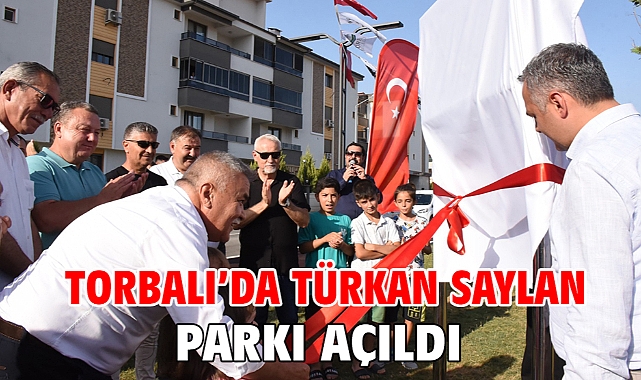 Torbalı’da Türkan Saylan Parkı açıldı