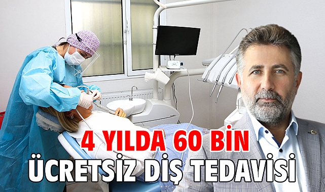 4 yılda 60 bin ücretsiz diş tedavisi