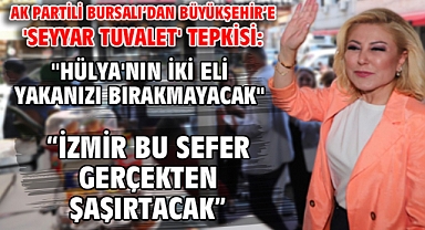 AK Partili Bursalı'dan Büyükşehir'e 'Seyyar Tuvalet' Tepkisi