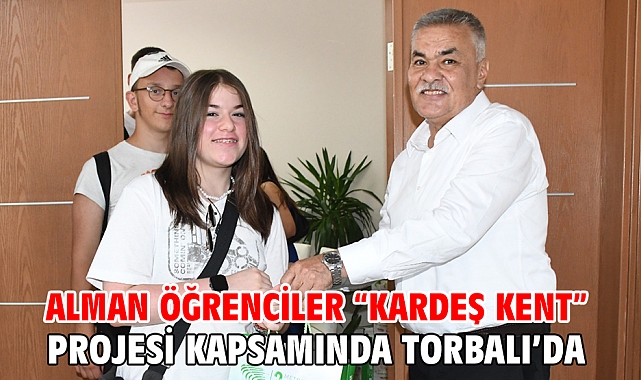Alman öğrenciler “Kardeş Kent” projesi kapsamında Torbalı’da