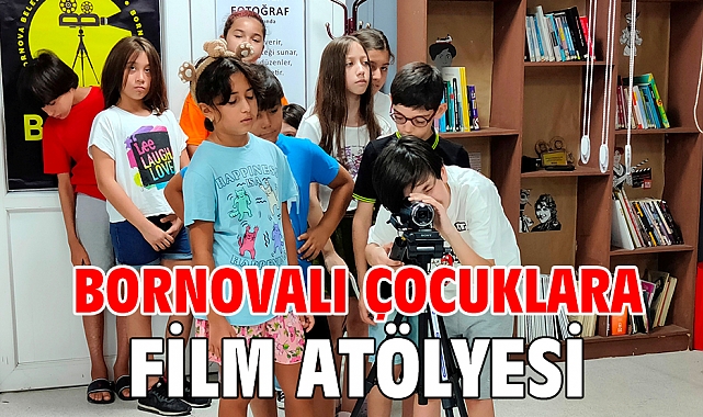 Bornovalı çocuklara film atölyesi