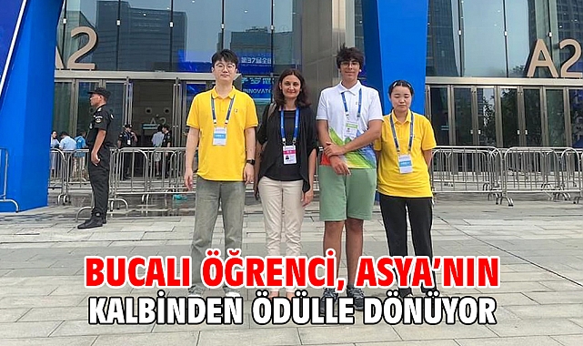 Bucalı öğrenci, Asya’nın kalbinden ödülle dönüyor