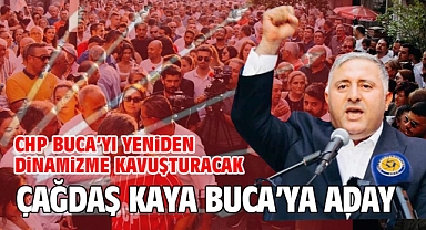 Çağdaş Kaya Buca'ya aday