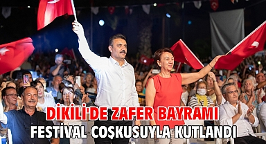 Dikili'de Zafer Bayramı Festival Coşkusuyla Kutlandı
