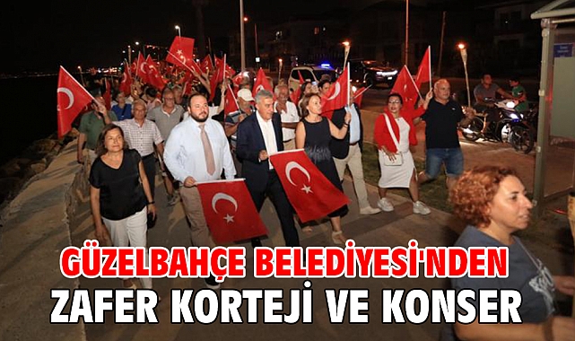 Güzelbahçe Belediyesi'nden Zafer Korteji ve Konser