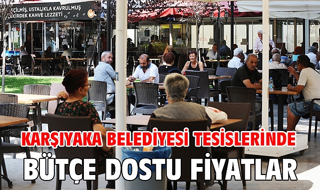 Karşıyaka Belediyesi tesislerinde bütçe dostu fiyatlar