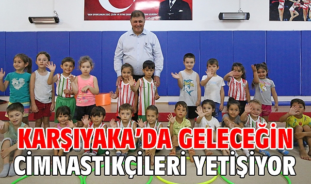 Karşıyaka’da geleceğin cimnastikçileri yetişiyor