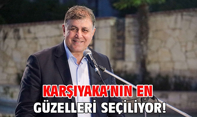 Karşıyaka’nın en güzelleri seçiliyor!