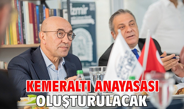Kemeraltı anayasası oluşturulacak