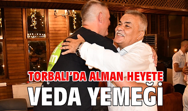 Torbalı’da Alman heyete veda yemeği