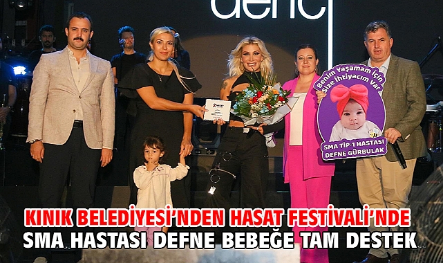 Kınık Belediyesi’nden Hasat Festivali’nde Sma hastası Defne bebeğe tam destek