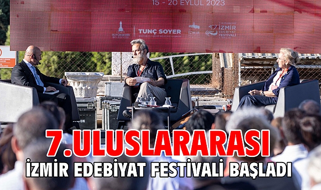 7.Uluslararası İzmir Edebiyat Festivali başladı
