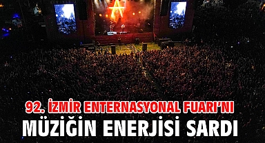 92. İzmir Enternasyonal Fuarı’nı müziğin enerjisi sardı