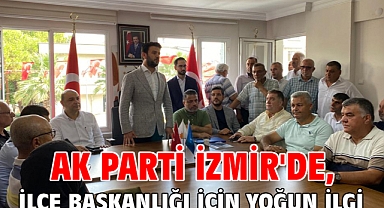 AK Parti İzmir'de, İlçe Başkanlığı için yoğun ilgi 
