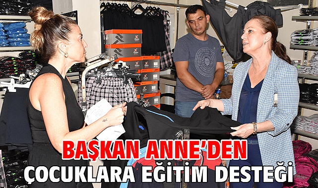 Başkan Anne’den çocuklara eğitim desteği