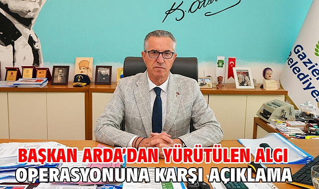 Başkan Arda'dan yürütülen algı operasyonuna karşı açıklama