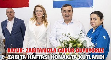Batur: Zabıtamızla gurur duyuyoruz Zabıta Haftası Konak’ta kutlandı