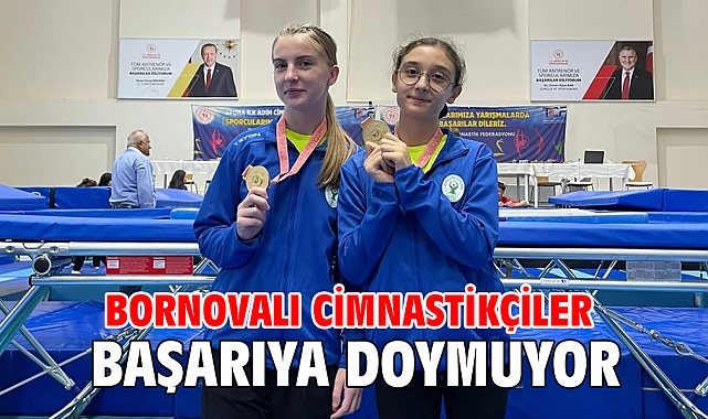 Bornovalı cimnastikçiler başarıya doymuyor