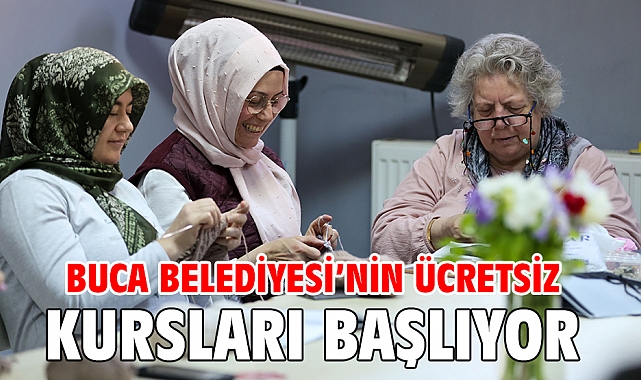 Buca Belediyesi’nin ücretsiz kursları başlıyor