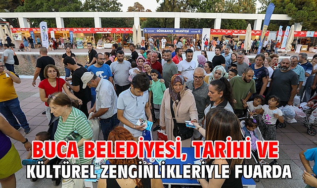 Buca Belediyesi, tarihi ve kültürel zenginlikleriyle fuarda