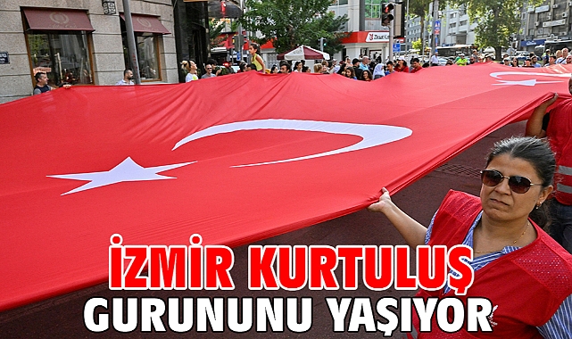 İzmir kurtuluş gururunu yaşıyor