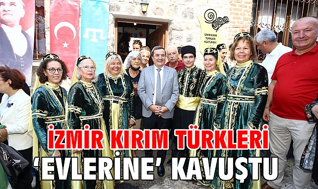 İzmir Kırım Türkleri ‘Evlerine’ kavuştu
