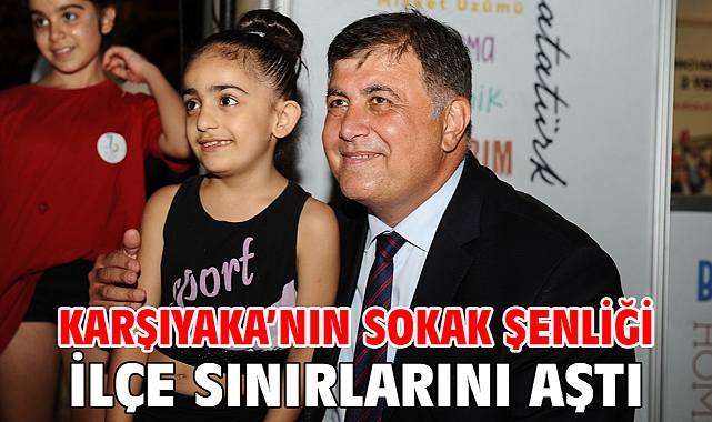 Karşıyaka’nın sokak şenliği ilçe sınırlarını aştı
