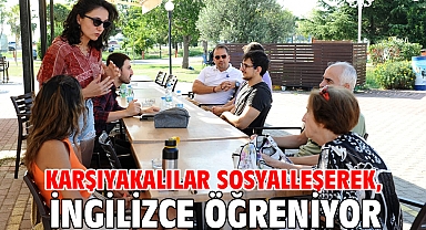 Karşıyakalılar sosyalleşerek, İngilizce öğreniyor