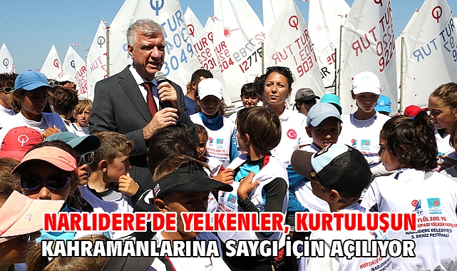 Narlıdere’de Yelkenler, Kurtuluşun Kahramanlarına Saygı İçin Açılıyor