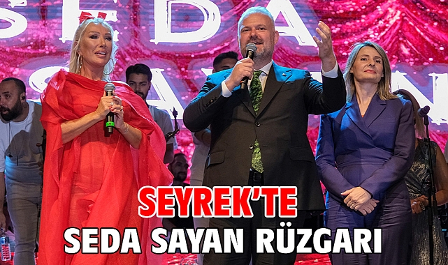 Seyrek’te Seda Sayan Rüzgarı
