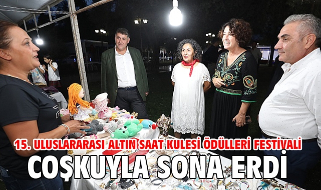 15. Uluslararası Altın Saat Kulesi Ödülleri Festivali Coşkuyla Sona Erdi