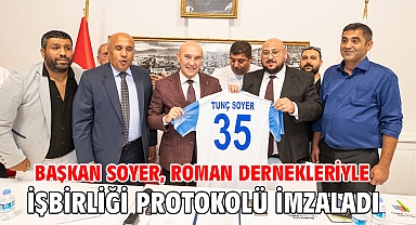 Başkan Soyer, Roman dernekleriyle işbirliği protokolü imzaladı