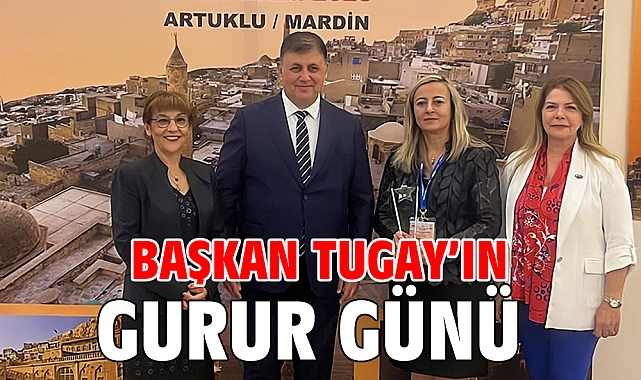 Başkan Tugay’ın gurur günü