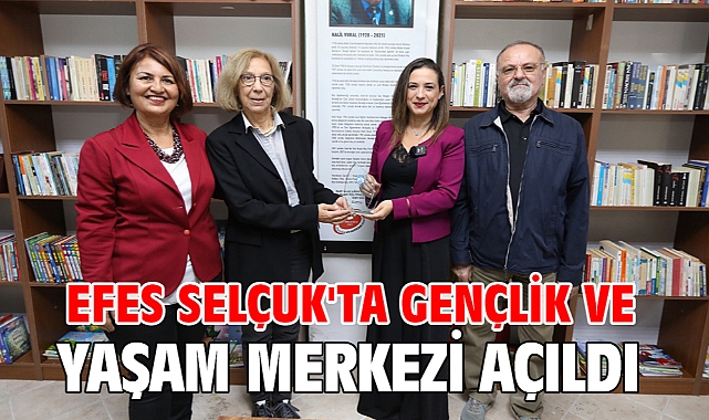 Efes Selçuk'ta Gençlik ve Yaşam Merkezi açıldı