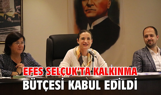 Efes Selçuk’ta kalkınma bütçesi kabul edildi